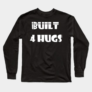 Built 4 Hugs Long Sleeve T-Shirt